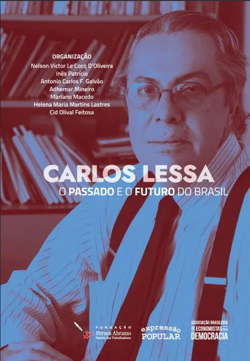 Carlos Lessa: O Futuro e o Passado do Brasil
